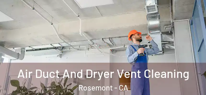  Air Duct And Dryer Vent Cleaning Rosemont - CA