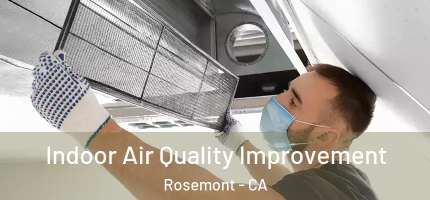  Indoor Air Quality Improvement Rosemont - CA
