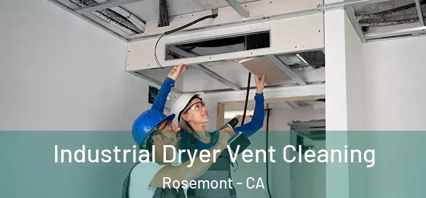 Industrial Dryer Vent Cleaning Rosemont - CA
