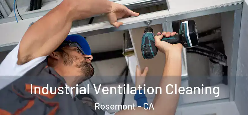  Industrial Ventilation Cleaning Rosemont - CA
